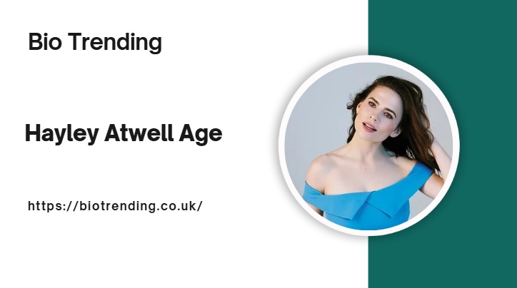 Hayley Atwell Age: Achievements, and Personal Life