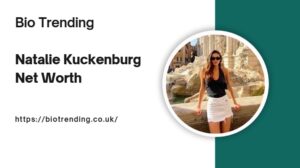 Natalie Kuckenburg Net Worth