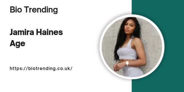 Jamira Haines Age: The Life, Career, and Journey of a Rising Star