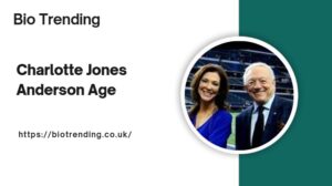 Charlotte Jones Anderson Age