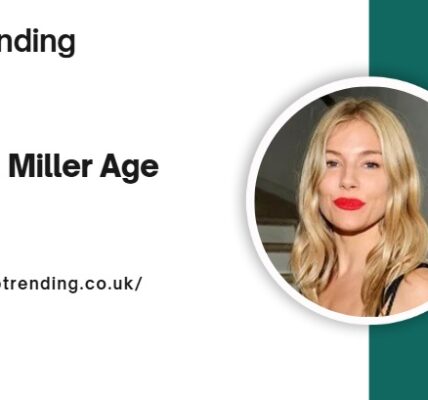 Sienna Miller Age