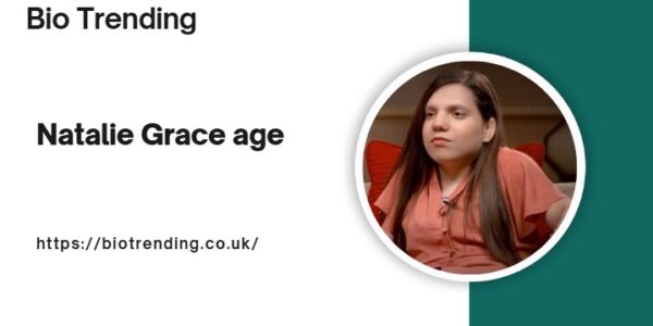 Natalie Grace Age: Biography,