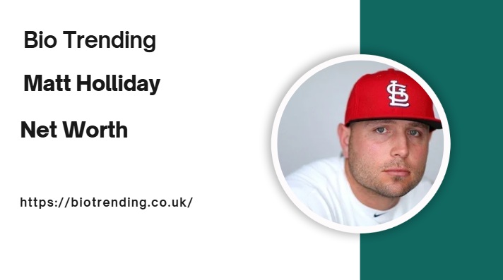 Matt Holliday Net Worth