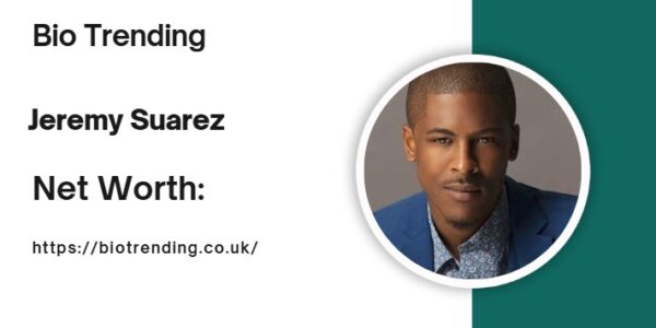 Jeremy Suarez Net Worth