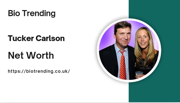 Tucker Carlson Net Worth: Tucker Carlson Wife and Personal Life