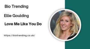 ellie goulding love me like you do​