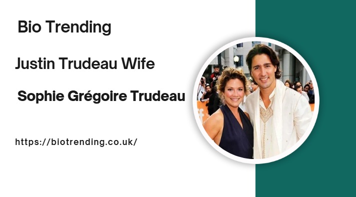 Justin Trudeau Wife