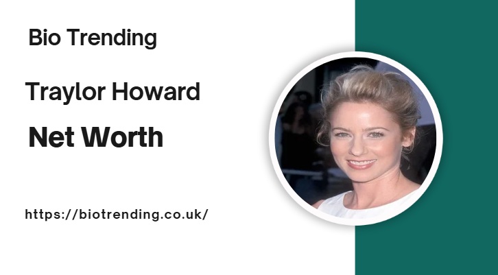 Traylor Howard Net Worth