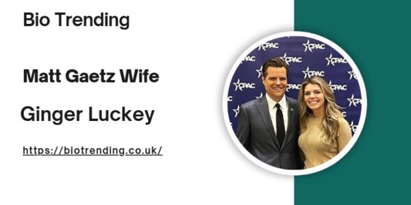 Matt Gaetz Wife: Bio, Age, And More