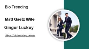 Matt Gaetz Wife: Bio, Age, And More