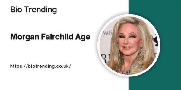 Morgan Fairchild Age