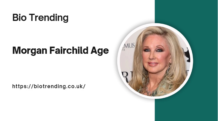 Morgan Fairchild Age